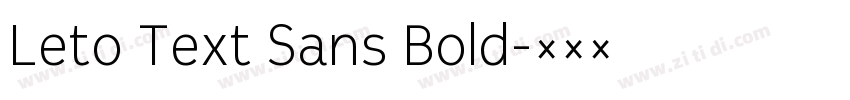 Leto Text Sans Bold字体转换 Leto Text Sans Bold字体转换